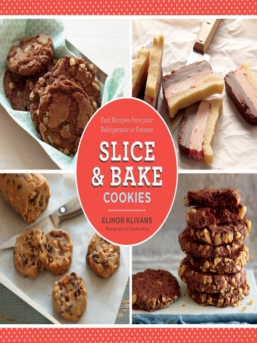Title details for Slice & Bake Cookies by Elinor Klivans - Wait list